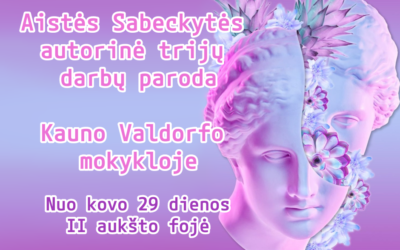 Aistės Sabeckytės paroda